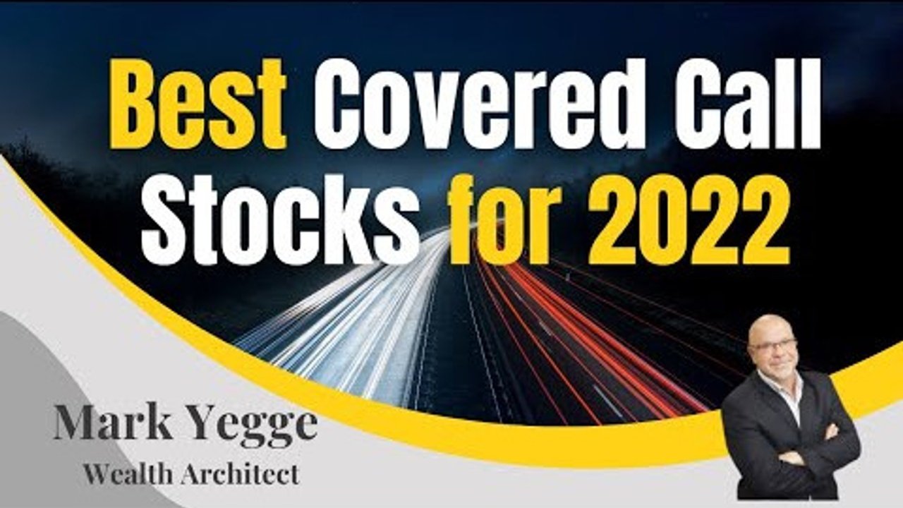 Best Covered Call Stocks for 2022